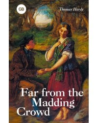 Far from the Madding Crowd = Вдали от обезумевшей толпы