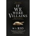 If We Were Villains (M L Rio) Если бы мы были злодеями (М Л Рио)/ Книги на английском языке