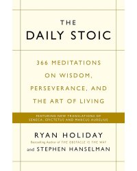 The Daily Stoic (Ryan Holiday) Сттоицизм на каждый день (Райан Холидэй) /Книги на английском языке