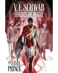 Shades of Magic:The Steel Prince (Victoria Schwab) Оттенки магии: Стальной принц (Виктория Шваб)/ Книги на английском языке