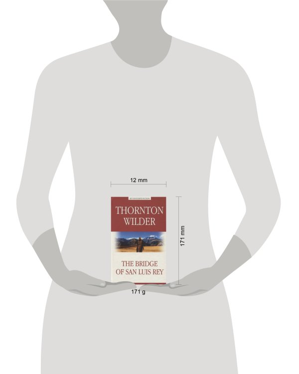 MyFavouriteFiction Wilder T. The Bridge of San Luis Rey (Уайлдер Т. Мост короля Людовика) Кн.д/чт.на англ.яз.,неадаптир.