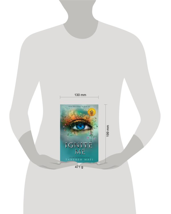 Дополнительное изображение книги «Ignite Me (Tahereh Mafi) Зажги меня (Тахира Мафи) / Книги на английском языке»