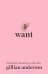Want (Gillian Anderson ) Хочу (Джиллиан Андерсон) /Книги на английском языке