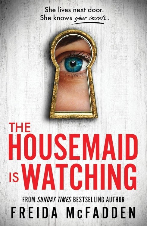 Обложка книги «The Housemaid Is Watching (Freida McFadden) Горничная наблюдает (Фрида МакФадден) /Книги на английском языке», ISBN 9781464223310