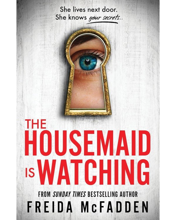 Дополнительное изображение книги «The Housemaid Is Watching (Freida McFadden) Горничная наблюдает (Фрида МакФадден) /Книги на английском языке»