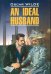 SelectedPlays Wilde O. An ideal husband (Уальд О. Идеальный муж) Кн.д/чт.на англ.яз.,неадаптир.
