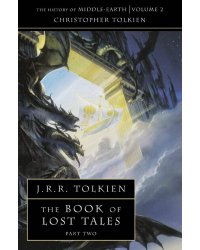 The Book of Lost Tales 2 (Christopher Tolkien) Книга утраченных сказаний 2 (Кристофер Толкин) /Книги на английском языке