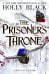 Обложка книги «The Prisoner's Throne (Holly Black) Трон Узника (Холли Блэк) /Книги на английском языке», ISBN 9781471415227