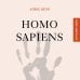 Homo sapiens. История человечества: кратко и увлекательно