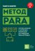 Обложка книги «Метод PARA. Система хранения и сортировки информации для приведения жизни в порядок» — Форте Тьяго, ISBN 9785042322921