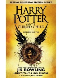 Harry Potter and the Cursed Child - play  (J.K. Rowling, John Tiffany, Jack Thorne) Гарри Поттер и проклятое дитя - пьеса /Книги на английском языке