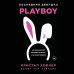 Автобиография-бестселлер Последняя девушка PLAYBOY. Как мир мужских фантазий на 10 лет стал моей тюрьмой
