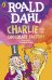 Обложка книги «Charlie and the сhocolate factory (Roald Dahl) Чарли и шоколадная фабрика (Роальд Даль) /Книги на английском языке», ISBN 9780241558324