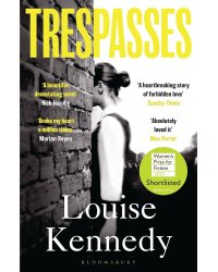 Trespasses (Louise Kennedy) Нарушение границ (Луиза Кеннеди) /Книги на английском языке
