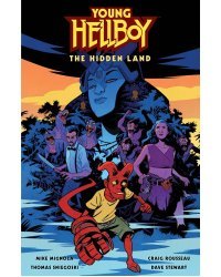 Young Hellboy: The Hidden Land (Mignola, Mike) Молодой Хеллбой: Скрытая Земля  (Майк Миньола) / Книги на английском языке