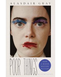 Poor Things (Alasdair Gray) Бедные-несчастные (Аласдер Грей) /Книги на английском языке