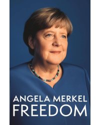 Freedom (Angela Merkel) Свобода (Ангела Меркель) /Книги на английском языке
