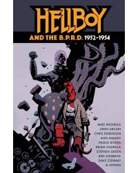 Hellboy and the B.P.R.D.: 1952-1954 (Mignola, Mike) Хеллбой и B.P.R.D (Майк Миньола) / Книги на английском языке