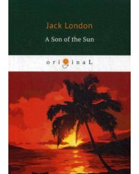 A Son of the Sun = Сын Солнца: на англ.яз