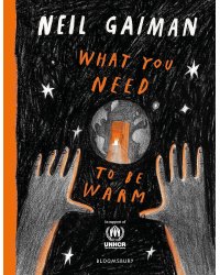 What You Need to Be Warm Neil Gaiman Что вам нужно чтобы согреться Нил Гейман / Книги на английском языке