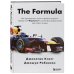 The Formula. Как проходимцы, гении и фанаты скорости превратили Формулу-1 в самый быстрорастущий вид спорта в мире