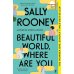 Зарубежная литература (Faber & Faber) Beautiful World, where are you (Sally Rooney) Прекрасный мир, где же ты (Салли Руни) /Книги на английском языке