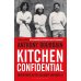Kitchen Confidential Anthony Bourdain О еде строго конфиденциально Энтони Бурден / Книги на английском языке