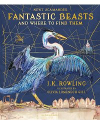 Fantastic Beasts and Where to Find Them J.K. Rowling Фантастические твари и где они обитают Дж.К Роулинг / Книги на английском языке