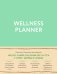 Wellness planner: ваш личный коуч на пути к успеху, здоровью и гармонии (мятный)