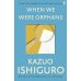When we were orphans (Kazuo Ishiguro) Когда мы были сиротами (Кадзуо Исигуро) /Книги на английском языке