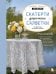Обложка книги «Ажурное вязание спицами. СКАТЕРТИ, ДОРОЖКИ, САЛФЕТКИ. От первой схемы до семейной реликвии» — Котова Анна Игоревна, ISBN 9785042486654