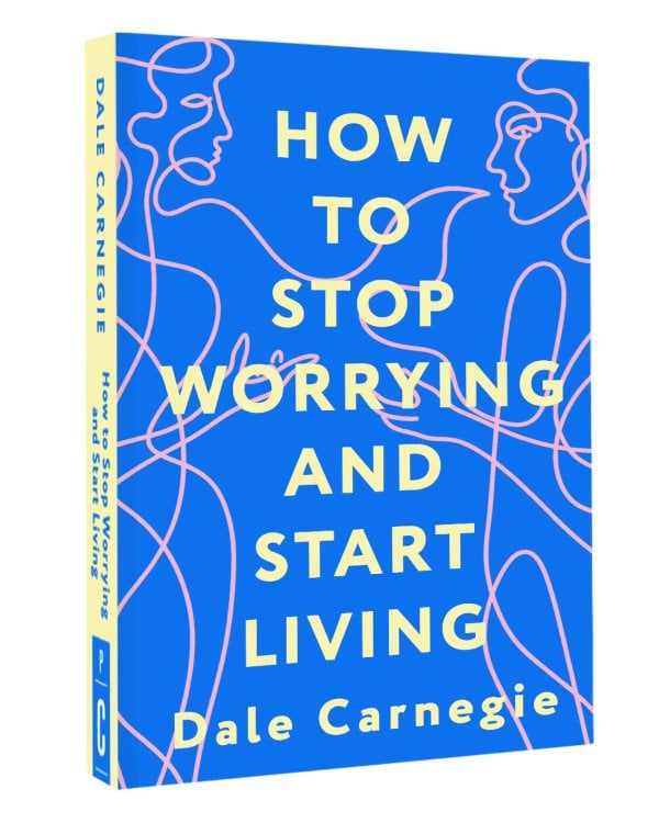 How to Stop Worrying and Start Living = Как перестать беспокоиться и начать жить