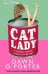 Обложка книги «Cat Lady (O`Porter, Dawn) Кошатница (Дон О'Портер) /Книги на английском языке», ISBN 9780008385392