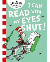 I can read with my eyes shut (Dr. Seuss ) Я могу читать с закрытыми глазами (Доктор Сьюз) /Книги на английском языке