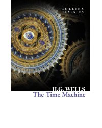 The time machine (Herbert Wells) Машина времени (Герберт Уэллс) /Книги на английском языке