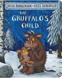 The Gruffalo's Child (Julia Donaldson) Дочурка Груффало (Джулия Дональдсон) /Книги на английском языке