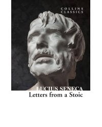 Letters from a stoic (Seneca, Lucius) Письма стоика (Луций Сенека) /Книги на английском языке