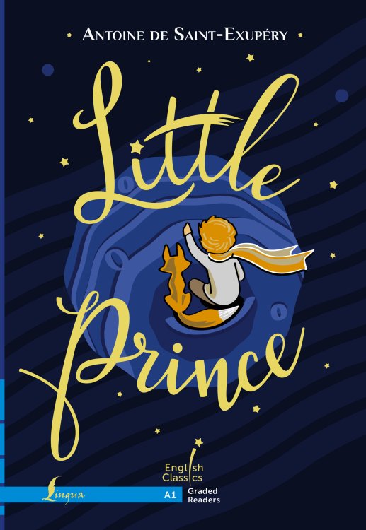 English Classics: Graded Readers Little Prince. A1