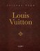 Обложка книги «Louis Vuitton. Легенда моды» — Джеймс Элисон, ISBN 9785042458569