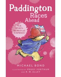 Paddington races ahead (Michael Bond) Паддингтон мчится вперед  (Майкл Бонд) /Книги на английском языке