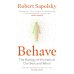 Дополнительное изображение книги «Behave.The Biology of Humans at Our Best and Worst (R.Sapolsky) Биология добра и зла: Как наука объясняет наши поступки(Р.Сапольски)/Книги на англ.яз.»