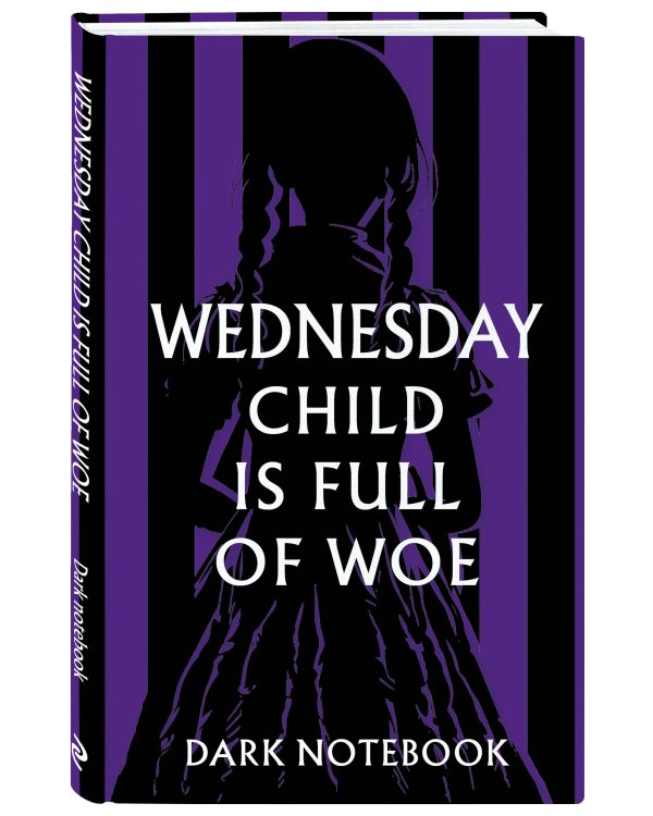 Wednesday child is full of woe. Dark notebook
