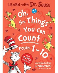 Oh, The Things You Can Count From 1-10 (Dr. Seuss ) Вещи которые ты сможешь сосчитать от 1-10 (Доктор Сьюз) /Книги на английском языке