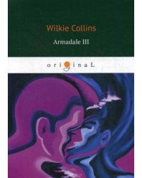 Armadale III = Армадейл 3: на англ.яз