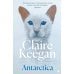 Зарубежная литература (Faber & Faber) Antarctica (Claire Keegan) Антарктика (Клэр Киган) /Книги на английском языке
