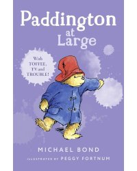 Paddington at large (Michael Bond) Паддингтон на просторе (Майкл Бонд) /Книги на английском языке