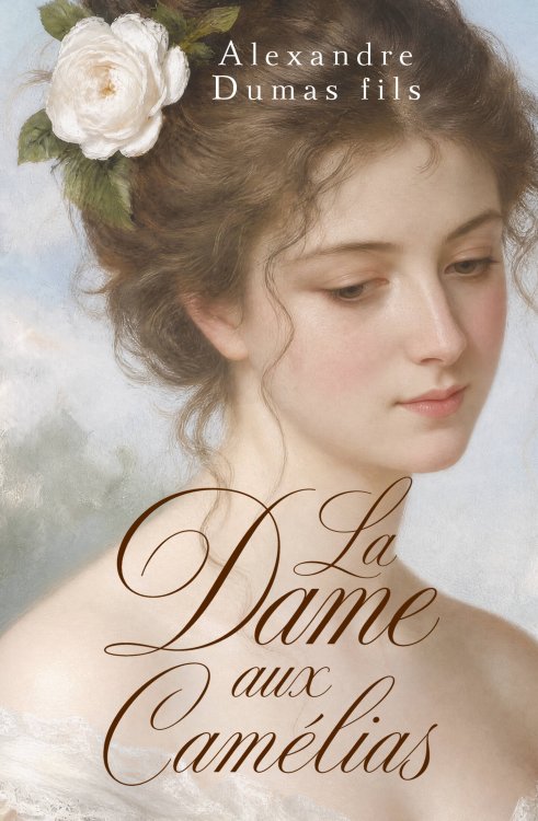 Обложка книги «La Dame aux Camélias = Дама с камелиями» — Дюма Александр (сын), ISBN 9785171873738