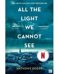 All the Light We Cannot See (Doerr Anthony) Весь свет, который мы не видим (Антони Дорр) /Книги на английском языке