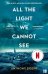 Обложка книги «All the Light We Cannot See (Doerr Anthony) Весь свет, который мы не видим (Антони Дорр) /Книги на английском языке», ISBN 9780008138301