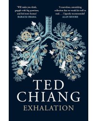 Exhalation (Ted Chiang) Выдох (Тед Чан) /Книги на английском языке